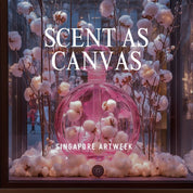 Singapore: Scent as Canvas. Painting Emotions Through Fragrance